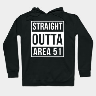 Straight Outta Area 51 Hoodie